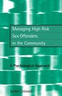 Cover: Managing High Risk Sex Offenders in the Community - Brunner-Routledge