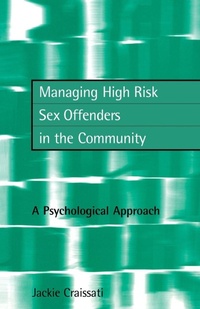 Enlarge image Cover: Managing High Risk Sex Offenders in the Community - Brunner-Routledge