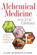 Cover: Alchemical Medicine for the 21st Century - Healing Arts Press