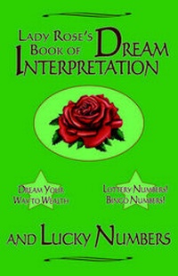 Abbildung von: Lady Rose's Book of Dream Interpretation and Lucky Numbers - Hats Off Books