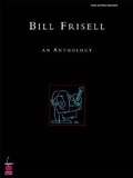 Cover: Bill Frisell - An Anthology - Cherry Lane Music Co ,U.S.