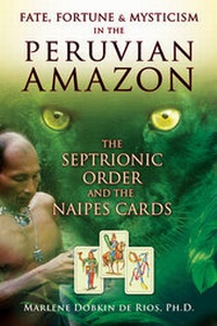 Enlarge image Cover: Fate, Fortune, and Mysticism in the Peruvian Amazon - Park Street Press,U.S.