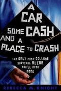 Cover: A Car, Some Cash, and a Place to Crash - Rodale Books