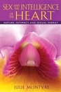 Cover: Sex and the Intelligence of the Heart - Destiny Books,U.S.