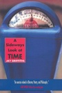 Cover: A Sideways Look at Time - Jeremy P Tarcher
