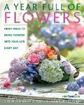 Cover: A Year Full of Flowers - Rodale Press