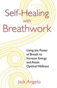 Enlarge image Cover: Self-Healing with Breathwork - Inner Traditions Bear and Company