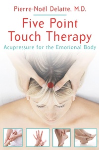 Abbildung von: Five Point Touch Therapy - Healing Arts Press