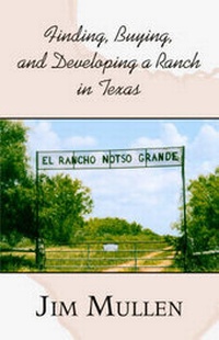 Enlarge image Cover: Finding, Buying, and Developing a Ranch in Texas - Hats Off Books