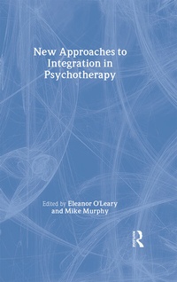 Enlarge image Cover: New Approaches to Integration in Psychotherapy - Taylor & Francis