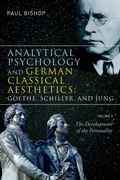 Bild: Analytical Psychology and German Classical Aesthetics: Goethe, Schiller, and Jung, Volume 1 - Routledge