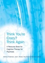 Cover: Think You're Crazy? Think Again - Routledge