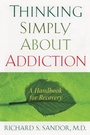 Cover: Thinking Simply About Addiction - Jeremy P Tarcher