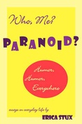 Cover: Who, Me? Paranoid? Humor, Humor Everywhere - Wheatmark