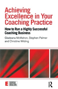 Abbildung von: Achieving Excellence in Your Coaching Practice - Routledge
