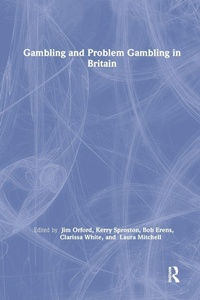 Enlarge image Cover: Gambling and Problem Gambling in Britain - Brunner-Routledge