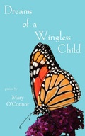 Cover: Dreams of a Wingless Child - Wheatmark