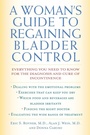 Cover: A Woman's Guide to Regaining Bladder Control - M. Evans& Co Inc