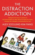 Cover: The Distraction Addiction - Little, Brown & Company