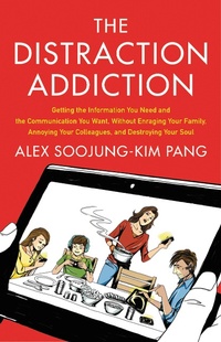 Enlarge image Cover: The Distraction Addiction - Little, Brown & Company