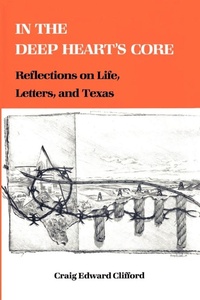 Enlarge image Cover: In the Deep Heart'S Core - Texas A & M University Press
