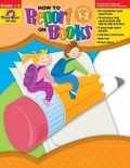 Cover: How to Report on Books, Grade 1 - 2 Teacher Resource - Evan-Moor Educational Publishers
