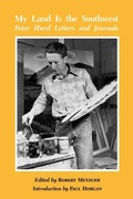 Cover: My Land Is the Southwest - Texas A & M University Press