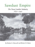 Cover: Sawdust Empire - Texas A & M University Press