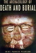 Cover: The Archaeology of Death and Burial - Sutton Publishing Ltd