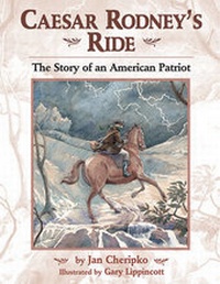 Enlarge image Cover: Caesar Rodney's Ride - Boyds Mills Press