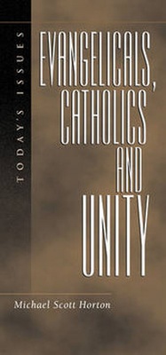 Abbildung von: Evangelicals, Catholics and Unity - Crossway Books