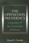 Cover: The Opposition Presidency - Texas A & M University Press
