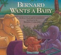 Cover: Bernard Wants a Baby - Boyds Mills Press