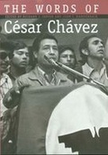 Cover: The Words of Cesar Chavez - Texas A & M University Press
