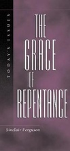 Cover: Todays Issues Grace of Repenta - Crossway Books