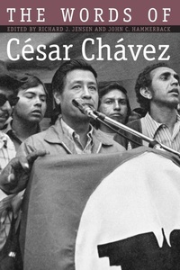 Enlarge image Cover: The Words of Cesar Chavez - Texas A & M University Press