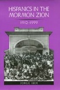 Cover: Hispanics in the Mormon Zion, 1912-1999 - Texas A & M University Press