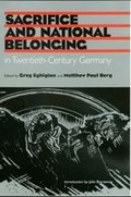 Cover: Sacrifice and National Belonging in Twentieth-century Germany - Texas A & M University Press