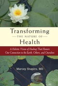 Cover: Transforming the Nature of Health - North Atlantic Books,U.S.