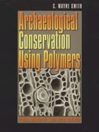 Enlarge image Cover: Archaeological Conservation Using Polymers - Texas A & M University Press