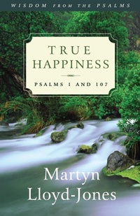Abbildung von: True Happiness: Volume 1 - Crossway Books