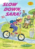Cover: Slow Down, Sara! - Astra Young Readers