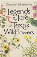Cover: Legends and Lore of Texas Wildflowers - Texas A & M University Press