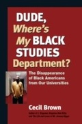 Cover: Dude, Where's My Black Studies Department? - North Atlantic Books