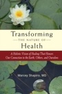 Cover: Transforming the Nature of Health - North Atlantic Books