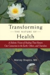 Enlarge image Cover: Transforming the Nature of Health - North Atlantic Books