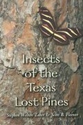 Cover: Insects of the Texas Lost Pines - Texas A & M University Press