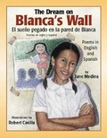Cover: Dream on Blanca's Wall, The - Boyds Mills Press