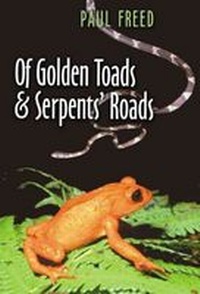 Enlarge image Cover: Of Golden Toads and Serpents' Roads - Texas A & M University Press