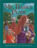 Cover: Mr. Basset Plays - Boyds Mills Press